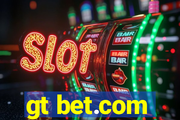 gt bet.com